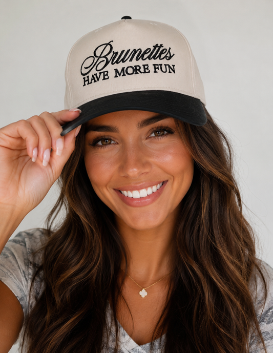 Brunettes Have More Fun Hat