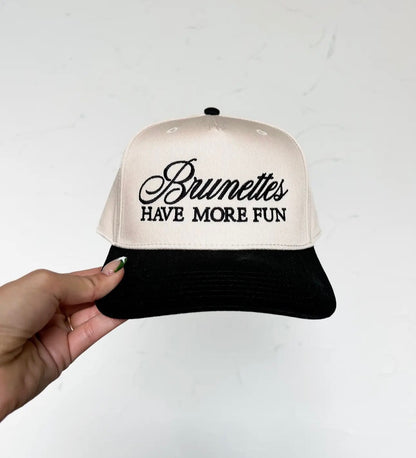 Brunettes Have More Fun Hat